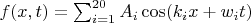 $ f(x,t) = \sum_{i=1}^{20} A_i \cos(k_i x + w_i t)$