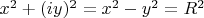 $x^2+(iy)^2=x^2-y^2=R^2$