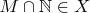 $M\cap\mathbb{N} \in X$