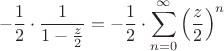 $$ - \frac{1}{2} \cdot \frac{1}{1-\frac{z}{2}} = - \frac{1}{2} \cdot \sum\limits_{n=0}^{\infty} \left ( \frac{z}{2}  \right )^n$$