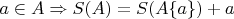 $a\in A \Rightarrow S(A) = S(A\{a\}) + a$
