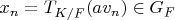 $x_n=T_{K/F} (a v_n) \in G_F$