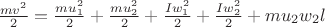 $\frac{mv^2}{2}=\frac{mu_1^2}{2}+\frac{mu_2^2}{2}+\frac{Iw_1^2}{2}+\frac{Iw_2^2}{2}+mu_2w_2l$