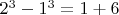 $2^3-1^3=1+6 $