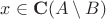 $ x \in \mathbf{C}(A \setminus B)$