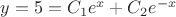 $  y=5=C_1e^x+C_2e^{-x}$