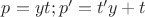 $p=yt;  p'=t'y+t$