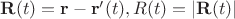 $\mathbf R(t)=\mathbf r-\mathbf r'(t), R(t)=|\mathbf R(t)|$