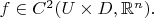 $f\in C^2(U\times D,\mathbb{R}^n).$