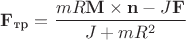 $$
{\bf F}_{\textrm{тр}}=\frac{mR{\bf M}\times{\bf n}-J{\bf F}}{J+mR^2}
$$