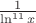 $\frac{1}{\ln^{11} x}$ $\frac{1}{\ln^{11} x}$
