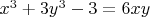 ${{x}^{3}}+3{{y}^{3}}-3=6xy$
