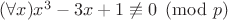 $(\forall x)x^3-3x+1 \not \equiv 0 \pmod p$