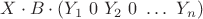 $
X \cdot B \cdot \left(Y_1~ 0~ Y_2~ 0~ \ldots~ Y_n\right)
$