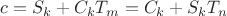 $$\[
c = S_k  + C_k T_m  = C_k  + S_k T_n 
\]$