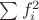 $\sum f^2_i$