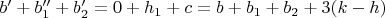 $b'+b_1''+b_2'=0+h_1+c=b+b_1+b_2+3(k-h)$