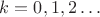 ${k}={0},{1},{2}&hellip; $
