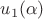 $u_1(\alpha)$