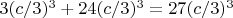 $3(c/3)^3 + 24(c/3)^3 = 27(c/3)^3$