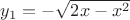 $y_1=-\sqrt{2x-x^2}$