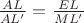 $\tfrac{AL}{AL'}=\tfrac{EL}{ML'} $ $\tfrac{AL}{AL'}=\tfrac{EL}{ML'} $