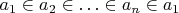 $a_1\in a_2\in\ldots\in a_n\in a_1$