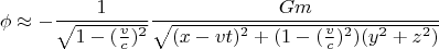 $$
\phi\approx - \frac{1}{\sqrt{1-(\frac{v}{c})^2}} \frac{Gm}{\sqrt{(x-vt)^2+(1-(\frac{v}{c})^2)(y^2+z^2)}}
$$
