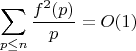 $$\sum_{p  \leq n} \frac {f^2(p)}{p}=O(1)$$