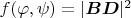 $f(\varphi,\psi)=|\boldsymbol {BD}|^2$