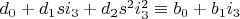 $d_0+d_1 s i_3+d_2 s^2 i_3^2 \equiv b_0+b_1 i_3$
