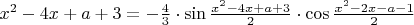 $x^2-4x+a+3=-\frac{4}{3}\cdot\sin\frac{x^2-4x+a+3}{2}\cdot\cos\frac{x^2-2x-a-1}{2}$