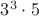 $3^3\cdot 5$