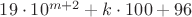 $19\cdot 10^{m+2}+k\cdot 100+96$