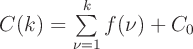 \large $C(k)=\sum\limits_{\nu=1}^k f(\nu)+C_0$
