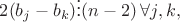 $2(b_j-b_k) \vdots (n-2) \, \forall j,k,$