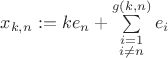 $x_{k,n} := k e_n + \sum \limits_{\substack{i=1 \\ i \ne n}}^{g(k,n)} e_i$