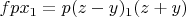 $fpx_1=p(z-y)_1(z+y)$