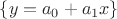 $\{y=a_0+a_1x\}$