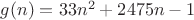 $g(n)=33n^2+2475n-1 $ $g(n)=33n^2+2475n-1 $