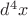 $d^4 x $