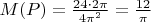 $M(P)=\frac{24\cdot2\pi}{4\pi^2}=\frac{12}{\pi}$