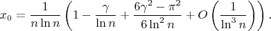 $$x_0=\frac1{n\ln n}\left(1-\frac\gamma{\ln n}+\frac{6\gamma^2-\pi^2}{6\ln^2n}+O\left(\frac1{\ln^3 n}\right)\right).$$