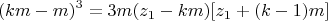 $$(km-m)^3=3m(z_1-km)[z_1+(k-1)m]  $$