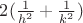$2(\frac{1}{h^{2}}+\frac{1}{k^{2}})$