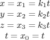 $ \begin{matrix} x=x_1=k_1 t \\ y=x_2=k_2 t \\ z=x_3=k_3 t \\ t=x_0=t \end{matrix} $