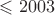 $\leqslant 2003$