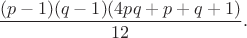 $$\frac{(p-1)(q-1)(4pq+p+q+1)}{12}.$$
