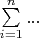 $\sum\limits _{i=1}^n...$