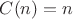 $C(n)=n$